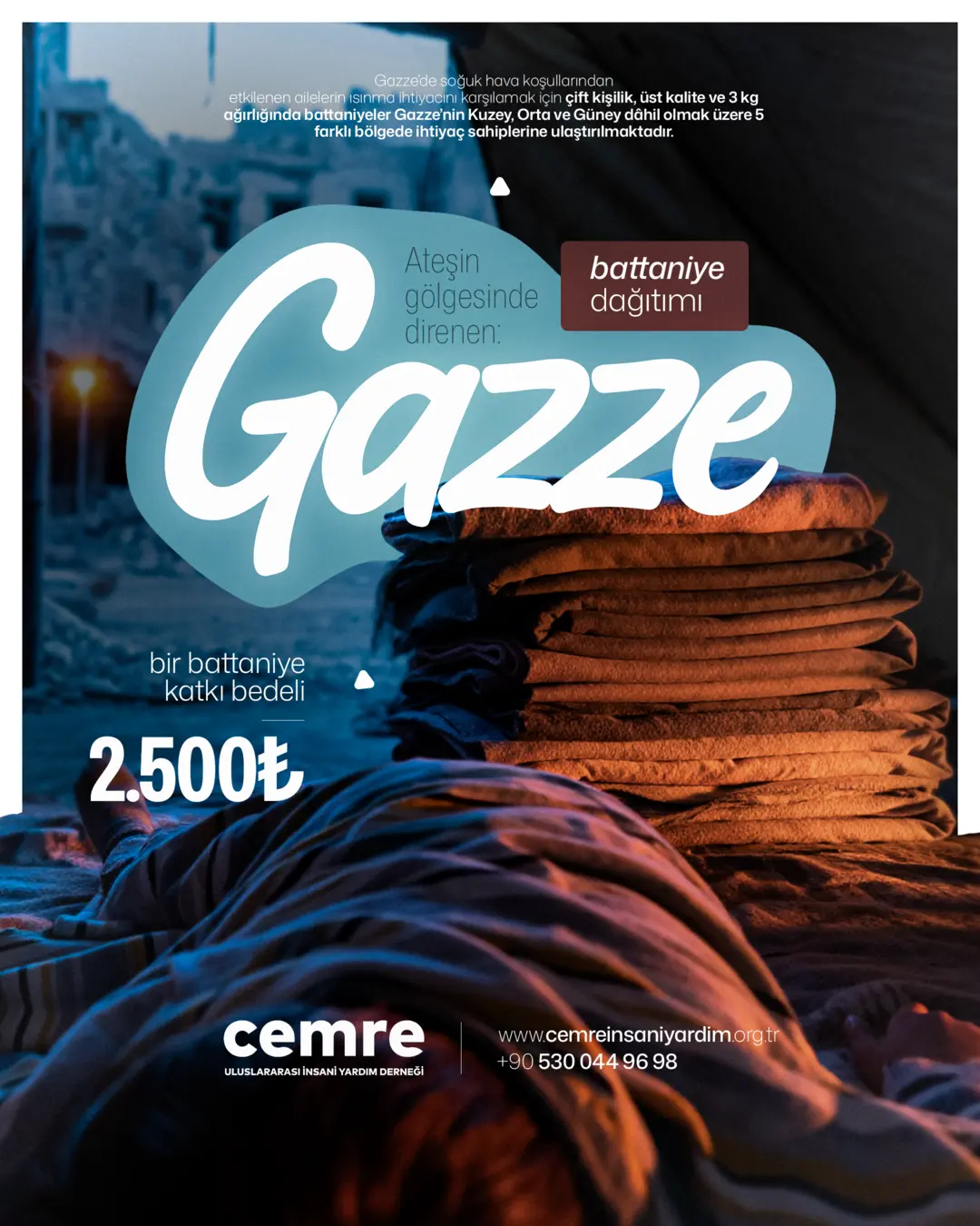 Gazze’de soğuk hava koşullarının etkisiyle birçok aile ısınma ihtiyacını karşılamakta zorlanıyor. Bu kapsamda, çift kişilik ve üst kalite battaniyeler Gazze’nin Kuzey, Orta ve Güney bölgeleri dâhil olmak üzere ihtiyaç sahiplerine ulaştırılıyor. Her battaniye, zor şartlar altında yaşamı biraz daha dayanılır kılmayı amaçlıyor.